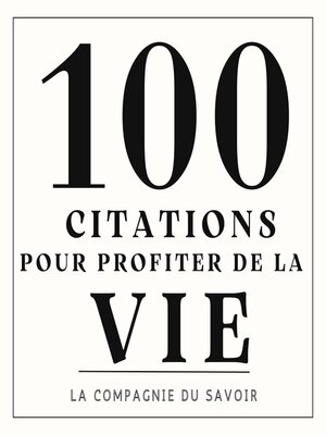 cover image of 100 citations pour profiter de la vie